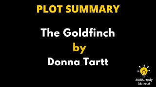 Summary Of The Goldfinch By Donna Tartt. - The Goldfinch By Dona Tartt.