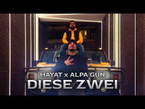HAYAT x ALPA GUN - DIESE ZWEI [OFFICIAL MUSIKVIDEO]