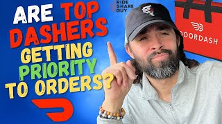 Are Top Dashers Getting Priority To Orders On DOORDASH!