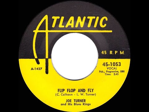 1955 Joe Turner - Flip Flop & Fly