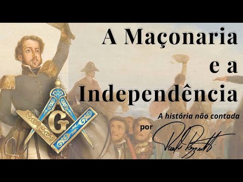 A Maçonaria e a Independência do Brasil
