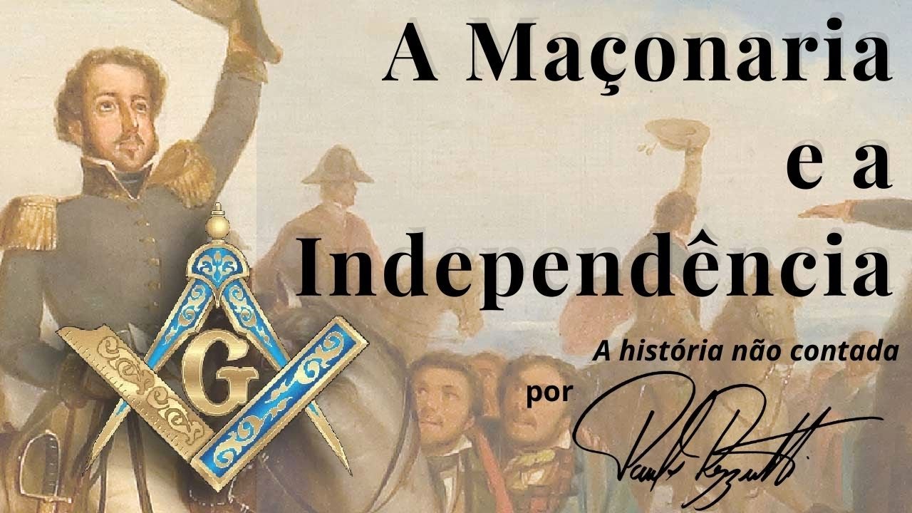 A Maçonaria e a Independência do Brasil