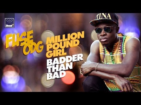 Fuse ODG - Million Pound Girl (Badder Than Bad) Lyrics