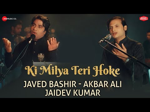 Ki Milya Teri Hoke | Zee Music Originals | Javed Bashir & Akbar Ali | Jaidev Kumar | Daljit Arora