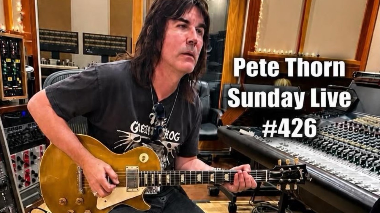 PETE THORN SUNDAY LIVE #426