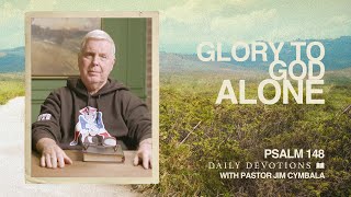 Download lagu Daily Devotional | Glory to God Alone | Psalm 148 | Pastor Jim Cymbala mp3 Download lagu Daily Devotional | Glory to God Alone | Psalm 148 | Pastor Jim Cymbala mp3