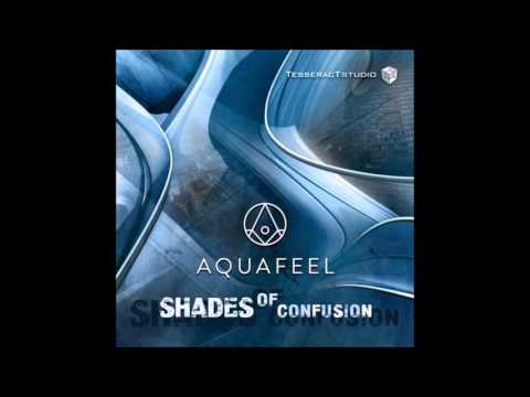 Aquafeel - Shades Of Confusion