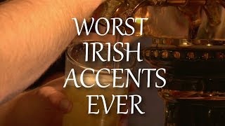 Worst Irish Movie Accents Ever