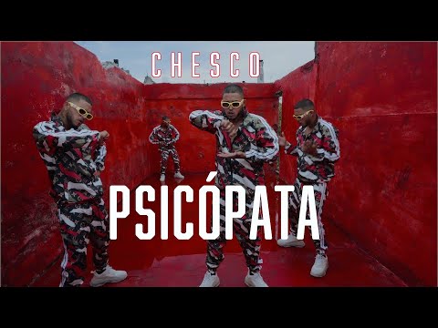 CHESCO- Psicópata (Official Video)
