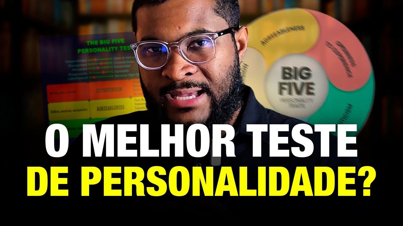 BIG FIVE: A TEORIA DOS 5 GRANDES FATORES DA PERSONALIDADE EXPLICADA
