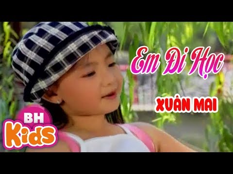 Em Đi Học ♫ Xuân Mai ♫♫ Nhạc Thiếu Nhi Xuân Mai Hay Nhất