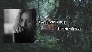 ELLA  HENDERSON - The first time lyrics