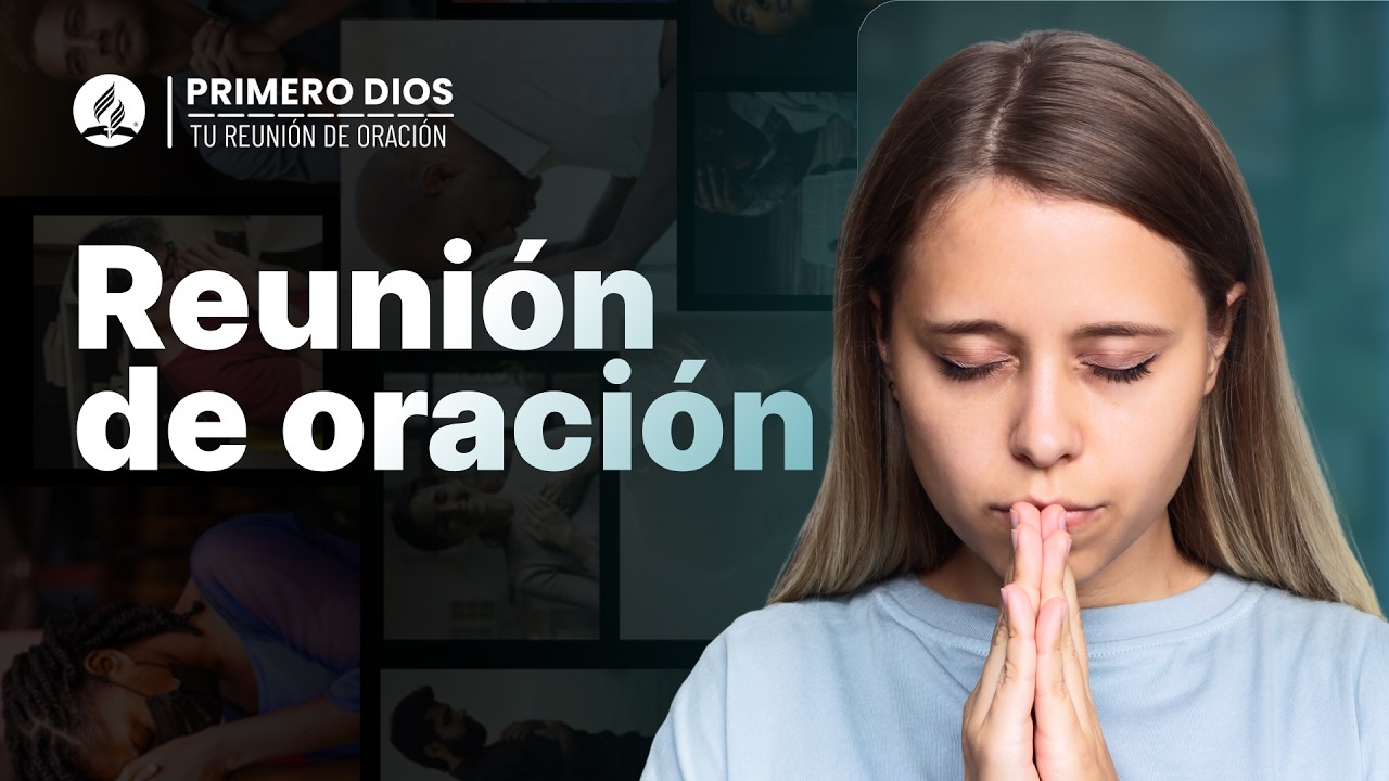 Reunión de oración 🥰 ● Iglesia Adventista del Séptimo Día | 17 de julio