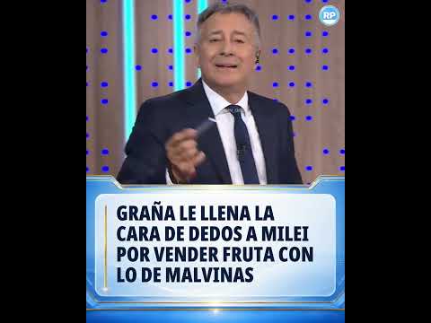 GRAÑA LE LLENA LA CARA DE DEDOS A MILEI POR VENDER FRUTA CON LO DE MALVINAS