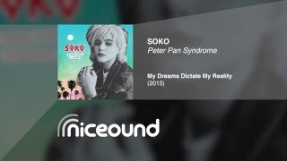 Soko - Peter Pan Syndrome [HQ audio + lyrics]
