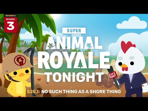 Super Animal Royale Tonight | Season 2 Episode 3: No Such Thing as a Shore Thing thumbnail