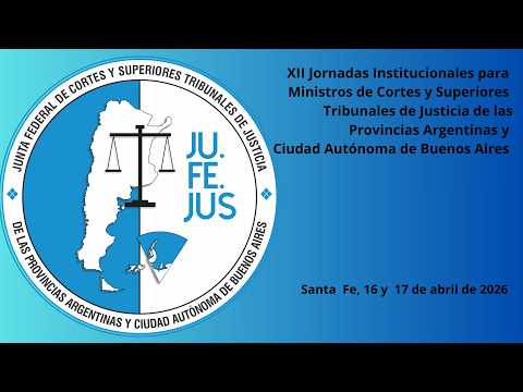 XII Jornadas Institucionales de JUFEJUS - Santa Fe (Arg.)