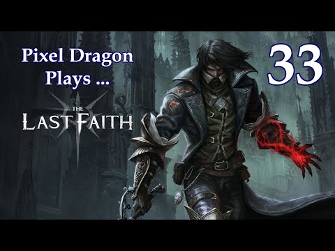 The Last Faith Let's Play - Part 33 (Temple of the Deposed Gods / The Harbinger of Nightmare)