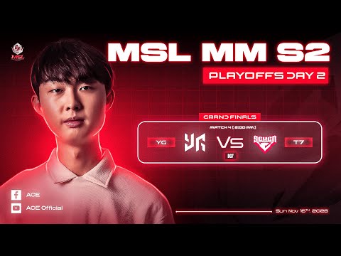 msl season 2 grand final  [ Official Burmese 🇲🇲 restream by ACE ] YG  vs team 7 bo7