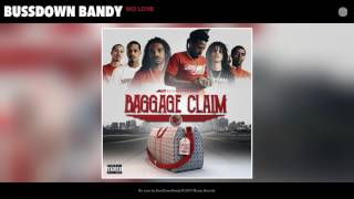 BussDown Bandy - No Love by (Audio)