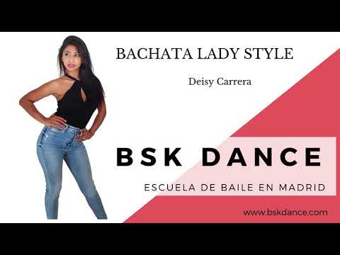 ❤ Clases de Bachata Lady Style en Madrid  -  DEISY CARRERA ♛