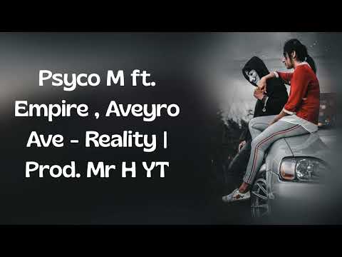 Psyco M ft. Empire , Aveyro Ave - Reality | Prod. Mr H YT (Slowed &Reverb)