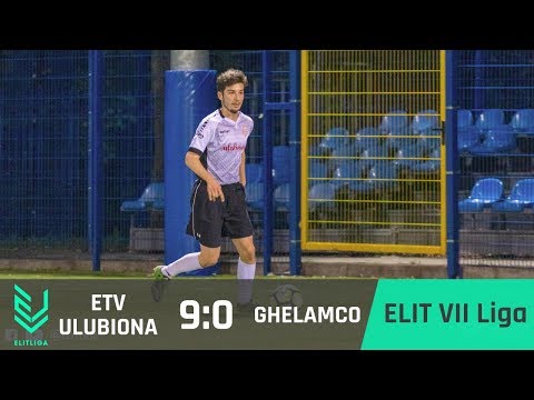 ETV Ulubiona - GHELAMCO - ELIT VII Liga [WIOSNA 2019]