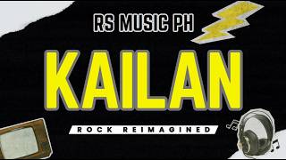 Kailan - MYMP (Rock Reimagined by RS Music)