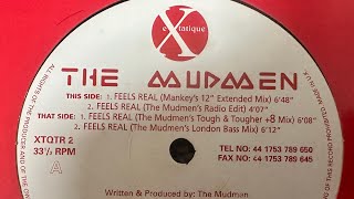 The Mudmen - Feels Real (Mankey’s 12” Extended Mix) 1997