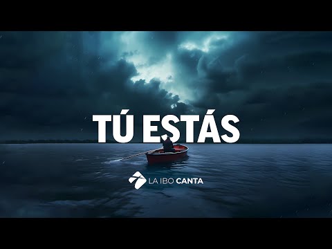 Tú estás - La IBO Canta (Sencillo)