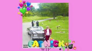 Fat Nick - WTF [Audio]