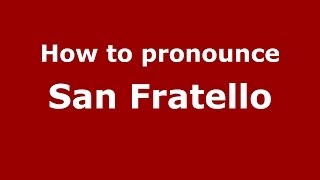 How to pronounce San Fratello