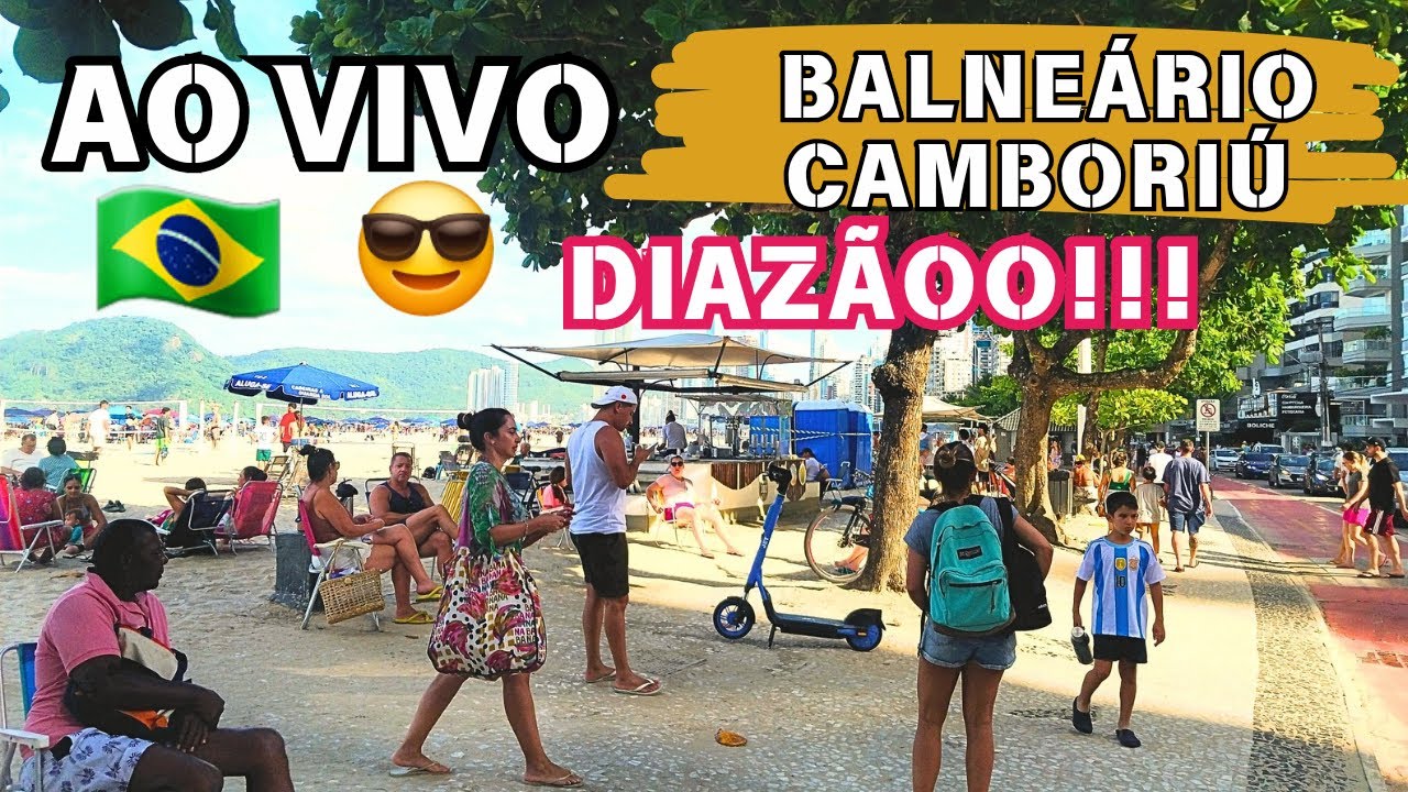 BALNEÁRIO CAMBORIÚ AO VIVO! 🥳 😍 🫶🏽 👏🏽 🏖 🇧🇷