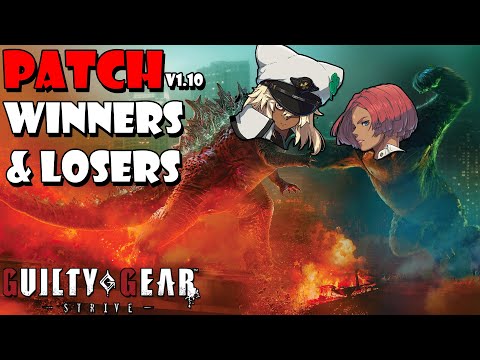 The Winners and Losers of the massive Guilty Gear Strive Balance Patch!
