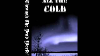 All The Cold - Last Winter