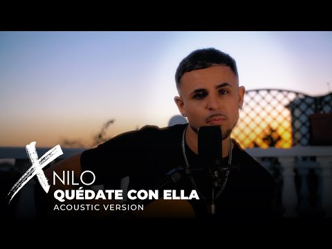 XNilo - Quédate con Ella (Acoustic Video)