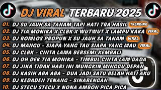 Download lagu DJ TIKTOK TERBARU 2025 - DJ SU JAUH SA TANAM TAPI HATI TRA HASIL🎵DJ TIA MONIKA X CLBK X WUTWUT🎵 mp3