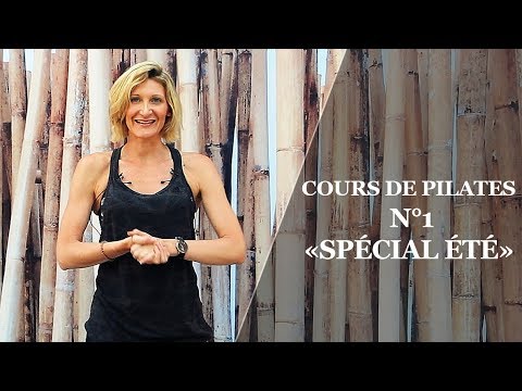 Cours de Pilates N°1  "Spécial été"