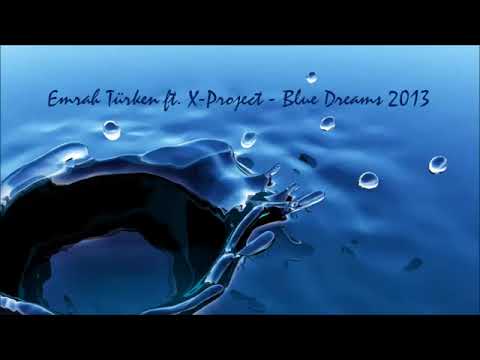 Emrah Türken ft  X Project  -  Blue Dreams /2013