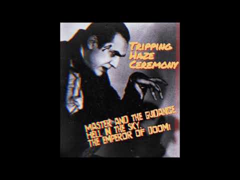 Tripping Haze Ceremony - Emperor Of Doom (Single 2019)