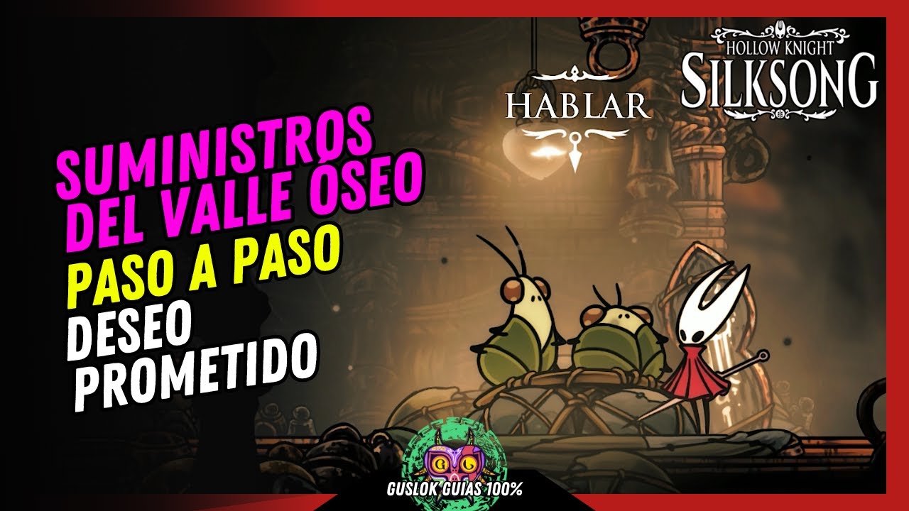 SUMINISTROS DEL VALLE ÓSEO | DESEO PROMETIDO | GUÍA 100% | 💯Hollow Knight: Silksong🏆