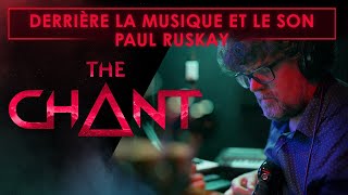 The Chant - Behind the Music and Sound with Paul Ruskay [FR]