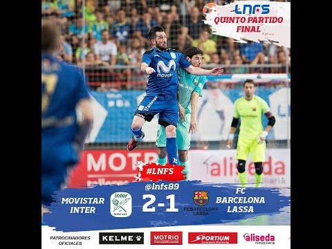 Full Highlight Futsal Fc Barcelona 1-2 Movistar Inter Final Leg 5