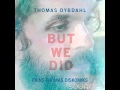 Thomas Dybdahl - But We Did (Prins Thomas ...