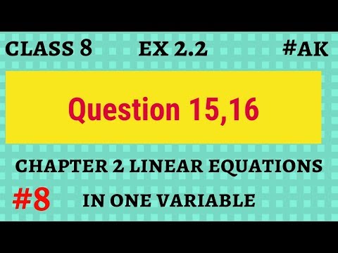 #8 Ex 2.2 class 8 q 15, 16 linear equations in one variable By Akstudy1024 Video