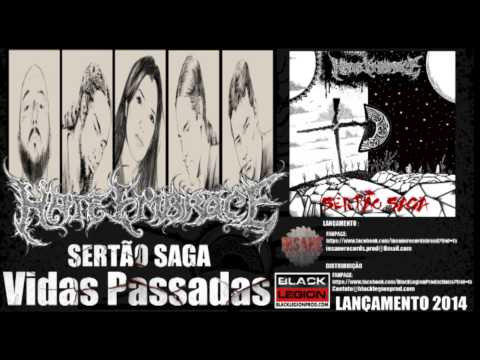 Hate Embrace - Vidas Passadas (Sertão Saga)  2014
