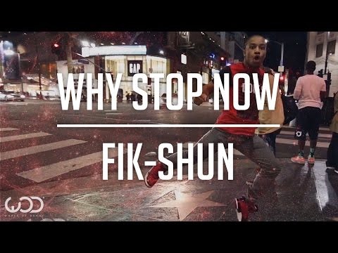 FIK-SHUN | WHY STOP NOW FREESTYLE | #WORLDOFDANCE