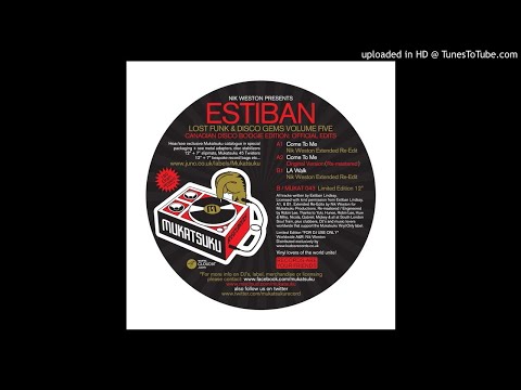Estiban - LA Walk (Nik Weston Extended Re-Edit)