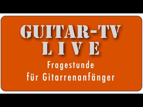 Guitar-TV LIVE • 22. Offene Fragestunde, diverse Themen! 13.4.2020 - 11 h