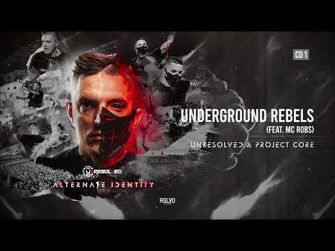 Unresolved & Project Core - Underground Rebels (feat. MC Robs) (Official Video)